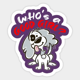 Who's a Good Girl? Sticker
